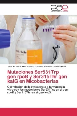 Mutaciones Ser531Trp gen rpoB y Ser315Thr gen katG en Micobacterias
