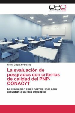 evaluación de posgrados con criterios de calidad del PNP-CONACYT