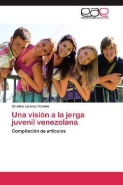 visión a la jerga juvenil venezolana