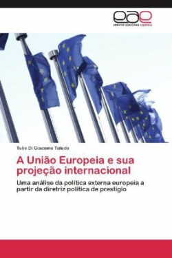 A União Europeia e sua projeção internacional