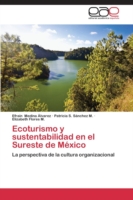 Ecoturismo y sustentabilidad en el Sureste de México