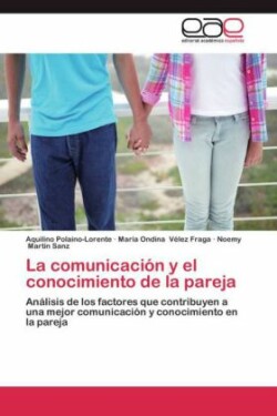 comunicación y el conocimiento de la pareja