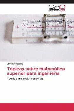 Tópicos sobre matemática superior para ingeniería