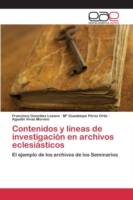 Contenidos y líneas de investigación en archivos eclesiásticos