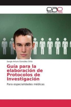 Guía para la elaboración de Protocolos de Investigación