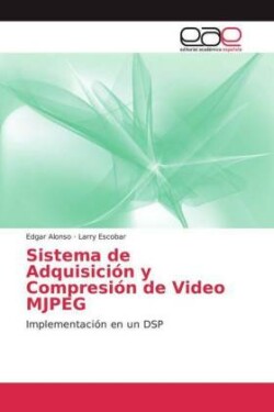 Sistema de Adquisición y Compresión de Video MJPEG