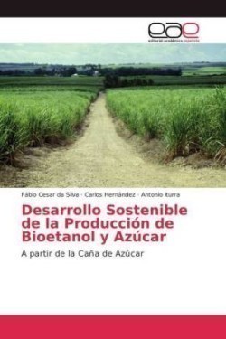 Desarrollo Sostenible de la Producción de Bioetanol y Azúcar