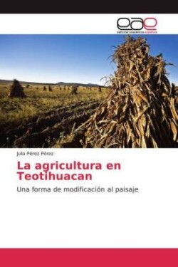 agricultura en Teotihuacan
