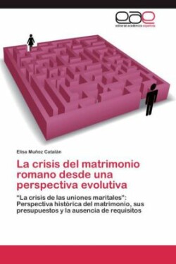 La crisis del matrimonio romano desde una perspectiva evolutiva