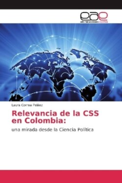 Relevancia de la CSS en Colombia