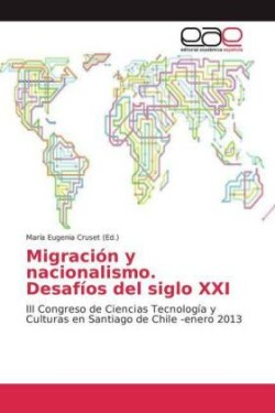 Migración y nacionalismo. Desafíos del siglo XXI