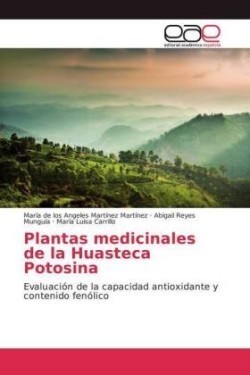 Plantas Medicinales de La Huasteca Potosina