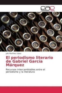 periodismo literario de Gabriel García Márquez