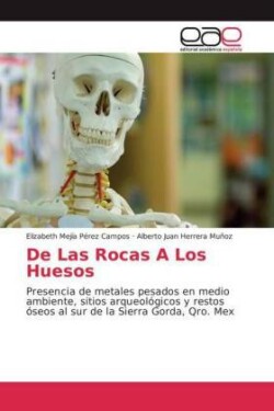 De Las Rocas A Los Huesos