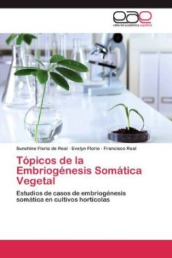 Tópicos de la Embriogénesis Somática Vegetal
