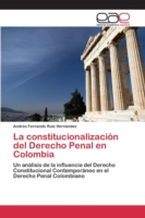 constitucionalización del Derecho Penal en Colombia