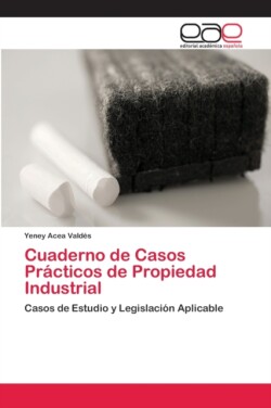 Cuaderno de Casos Prácticos de Propiedad Industrial