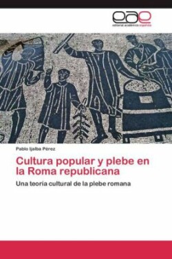 Cultura popular y plebe en la Roma republicana