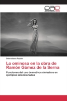 Lo ominoso en la obra de Ramón Gómez de la Serna