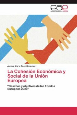 Cohesión Económica y Social de la Unión Europea