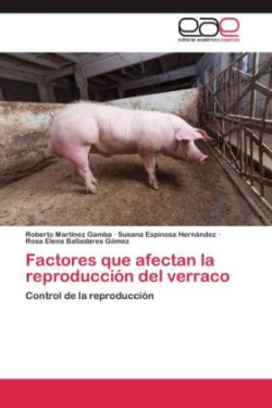 Factores que afectan la reproducción del verraco