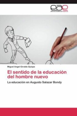 sentido de la educación del hombre nuevo