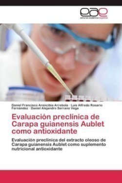 Evaluación preclínica de Carapa guianensis Aublet como antioxidante