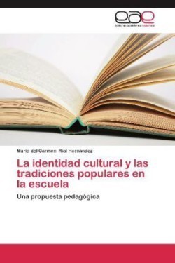 identidad cultural y las tradiciones populares en la escuela