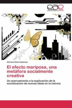 efecto mariposa, una metáfora socialmente creativa