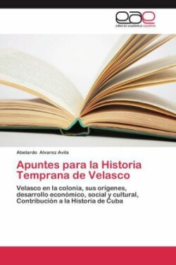 Apuntes para la Historia Temprana de Velasco