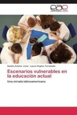 Escenarios vulnerables en la educación actual