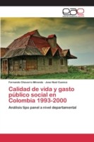 Calidad de vida y gasto público social en Colombia 1993-2000