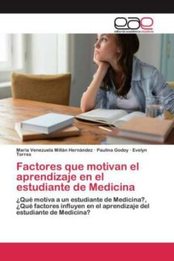 Factores que motivan el aprendizaje en el estudiante de Medicina