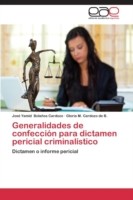 Generalidades de confección para dictamen pericial criminalístico