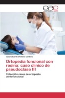 Ortopedia funcional con resina