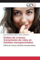 Estilos de crianza, transmisión de roles en familias monoparentales