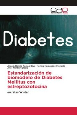 Estandarización de biomodelo de Diabetes Mellitus con estreptozotocina