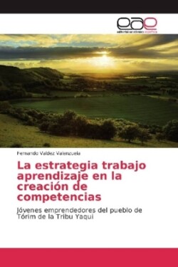 La estrategia trabajo aprendizaje en la creación de competencias