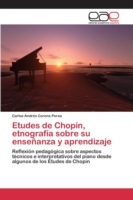 Etudes de Chopin, etnografía sobre su enseñanza y aprendizaje
