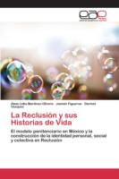 Reclusión y sus Historias de Vida