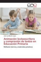 Animación lectoescritora y compresión de textos en Educación Primaria