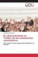 ciberactivismo en Twitter de los estudiantes venezolanos