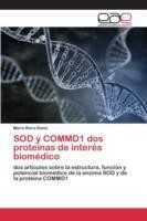 SOD y COMMD1 dos proteínas de interés biomédico