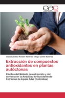 Extracción de compuestos antioxidantes en plantas autóctonas