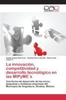 innovación, competitividad y desarrollo tecnológico en las MIPyME´s