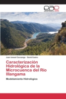 Caracterización Hidrológica de la Microcuenca del Río Illangama