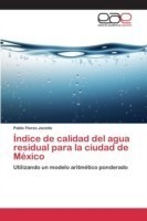 Índice de calidad del agua residual para la ciudad de México