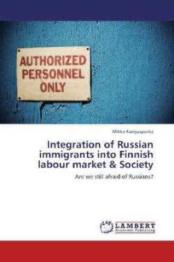 Integration of Russian immigrants into Finnish labour market & Society