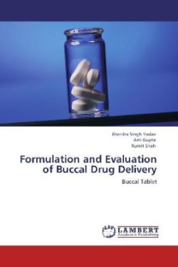 Formulation and Evaluation of Buccal Drug Delivery
