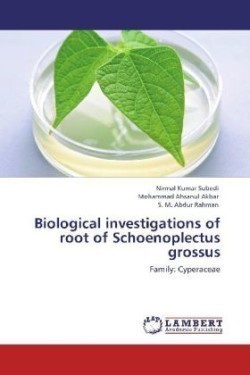 Biological investigations of root of Schoenoplectus grossus